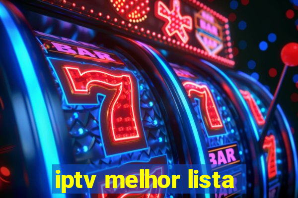 iptv melhor lista